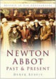 Book cover of: Newton Abbot Past and Present. By: Derek Beavis