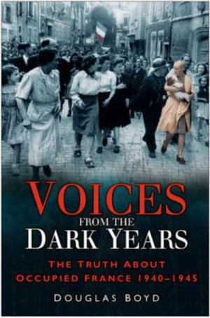 Voices from the Dark Years