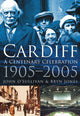 Book cover of: Cardiff: A Centenary Celebration 1905-2005