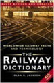 Book cover of: Railway Dictionary. By: Alan Arthur Jackson