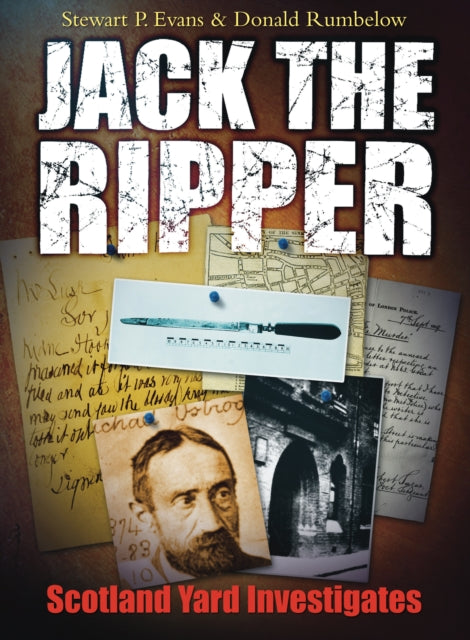 Book cover of: Jack the Ripper: Scotland Yard Investigates. By: Stewart P. Evans