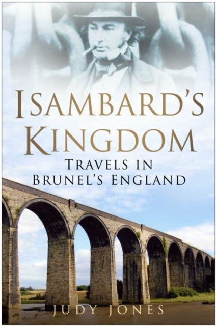 Book cover of: Isambard's Kingdom. By: Judy Jones