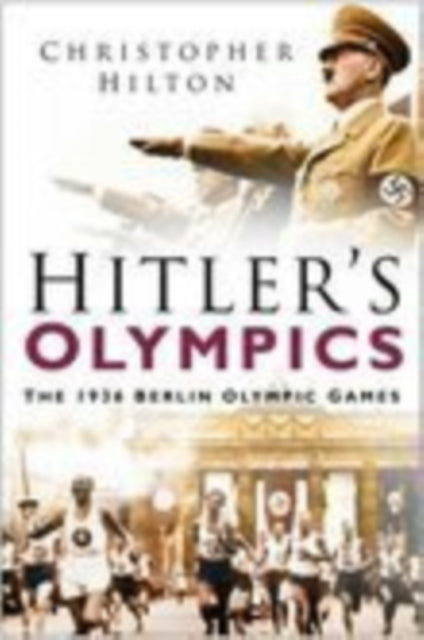 Book cover of: Hitler's Olympics. By: Christopher Hilton