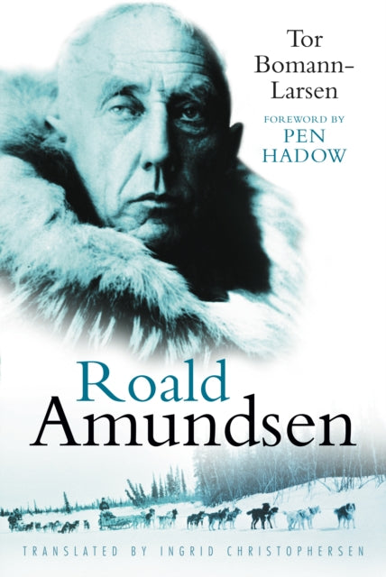 Book cover of: Roald Amundsen. By: Lene Bomann-Larsen