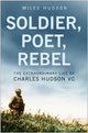 Book cover of: Soldier, Poet, Rebel. By: Miles Hudson
