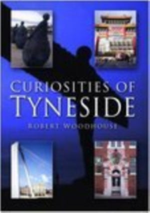 Curiosities of Tyneside