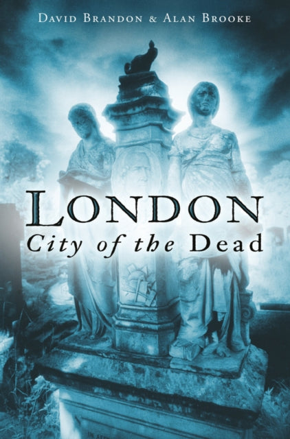 Book cover of: London: City of the Dead. By: David Brandon