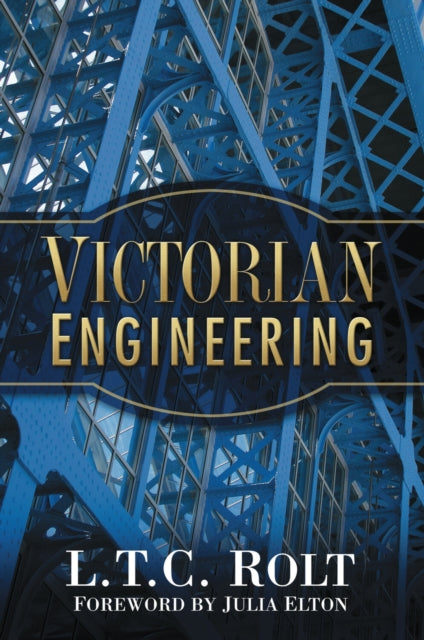 Book cover of: Victorian Engineering. By: L. T. C. Rolt