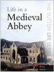 Book cover of: Life in a Medieval Abbey. By: Peter Street