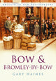 Book cover of: Bow and Bromley-by-Bow. By: Gary Haines