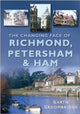 Book cover of: Changing Face of Richmond, Petersham and Ham. By: Garth Groombridge
