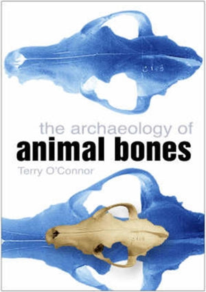 The Archaeology of Animal Bones