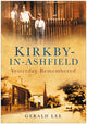 Book cover of: Kirkby-in-Ashfield. By: Gerald Lee