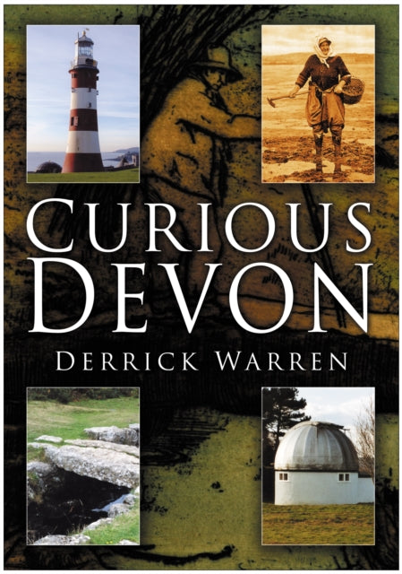 Book cover of: Curious Devon. By: Derrick Warren