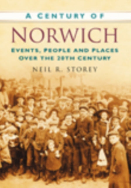 Book cover of: Century of Norwich. By: Neil R. Storey