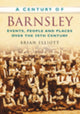 Book cover of: Century of Barnsley. By: Brian Elliott