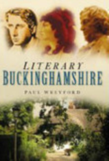 Book cover of: Literary Buckinghamshire. By: Paul Wreyfor