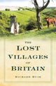 Book cover of: Lost Villages of Britain. By: Richard Muir