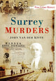 Book cover of: Surrey Murders. By: John Van der Kiste