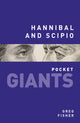 Book cover of: Hannibal and Scipio: pocket GIANTS. By: Greg Fisher