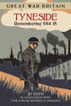 Book cover of: Great War Britain Tyneside: Remembering 1914-18. By: Bath