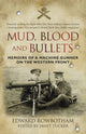 Book cover of: Mud, Blood and Bullets. By: Rowbotham