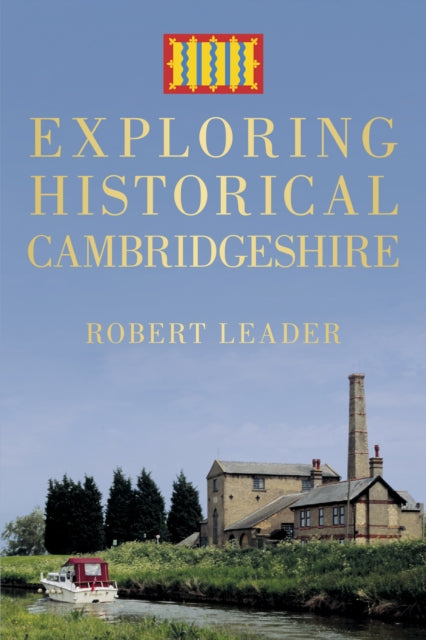 Book cover of: Exploring Historical Cambridgeshire. By: Leader