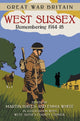 Book cover of: Great War Britain West Sussex: Remembering 1914-18. By: West Sussex County Council Library Service Staff