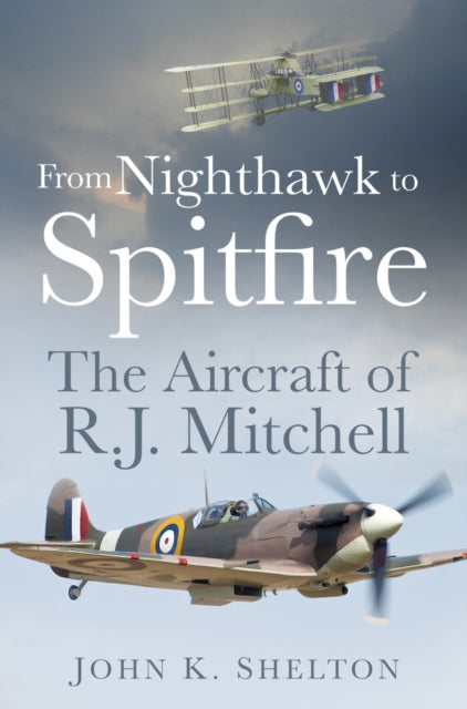 Book cover of: From Nighthawk to Spitfire. By: John K. Shelton
