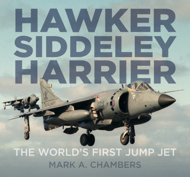 Book cover of: Hawker Siddeley Harrier. By: Mark A. Chambers