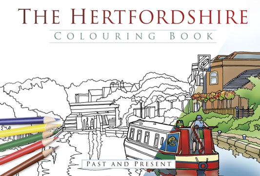 Book cover of: Hertfordshire Colouring Book: Past and Present. By: The History Press