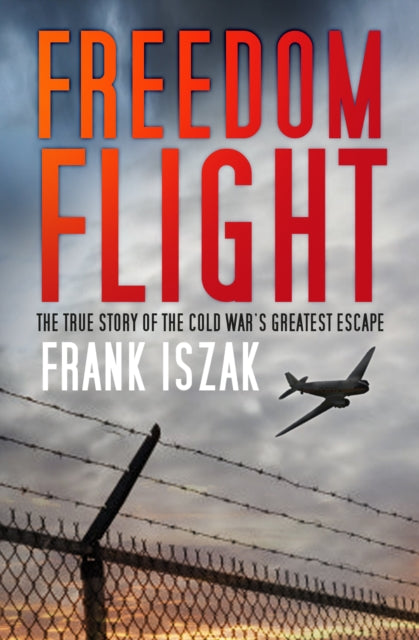 Book cover of: Freedom Flight. By: Frank Iszak