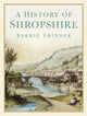 Book cover of: History of Shropshire. By: Barrie Trinder