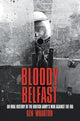 Book cover of: Bloody Belfast. By: Ken Wharton