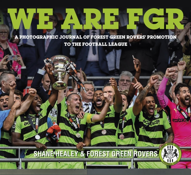Book cover of: We are FGR. By: Shane Healey