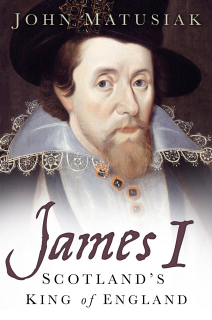 Book cover of: James I. By: John Matusiak