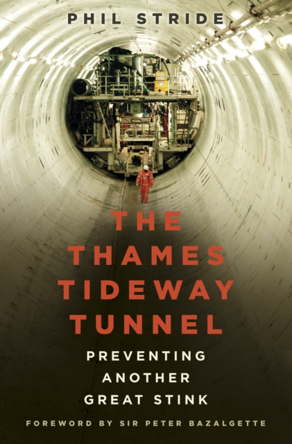 Book cover of: Thames Tideway Tunnel. By: Phil Stride