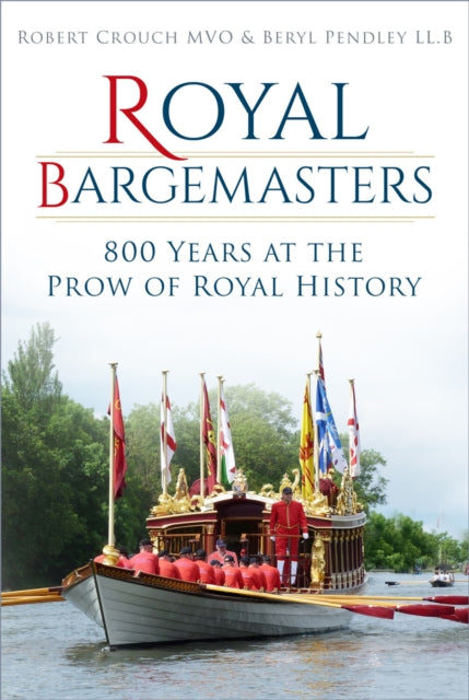 Book cover of: Royal Bargemasters. By: Robert Crouch