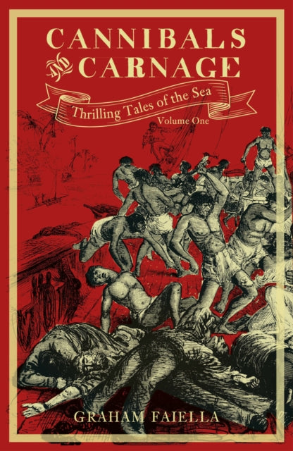 Book cover of: Cannibals and Carnage. By: Graham Faiella