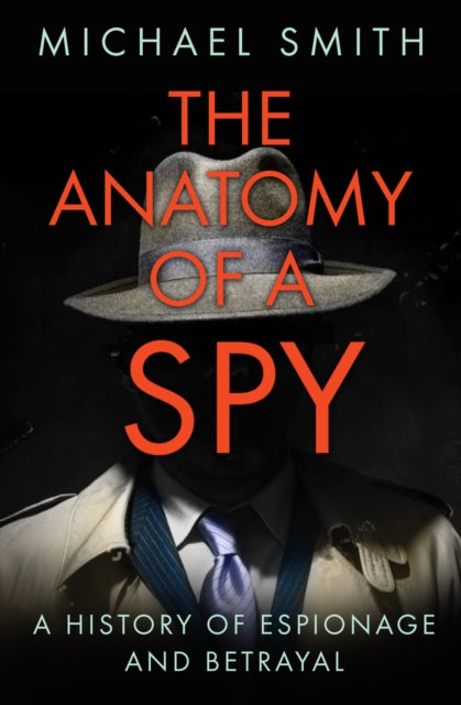 Book cover of: Anatomy of a Spy. By: Michael Smith