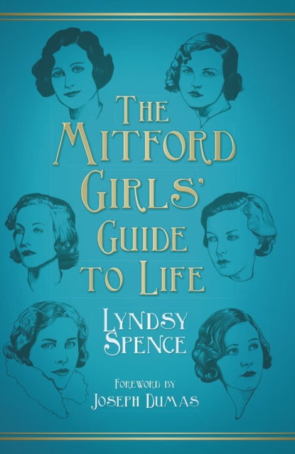 Book cover of: Mitford Girls' Guide to Life. By: Lyndsy Spence