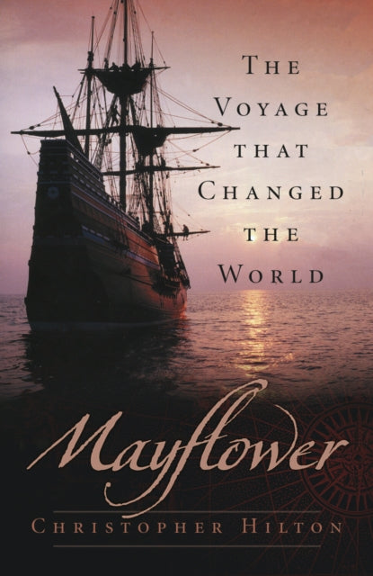 Book cover of: Mayflower. By: Christopher Hilton