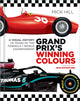 Book cover of: Grand Prix's Winning Colours. By: Mick Hill
