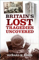 Book cover of: Britain's Lost Tragedies Uncovered. By: Jones, Richard M.
