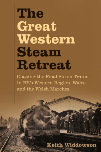 Book cover of: Great Western Steam Retreat. By: Keith Widdowson