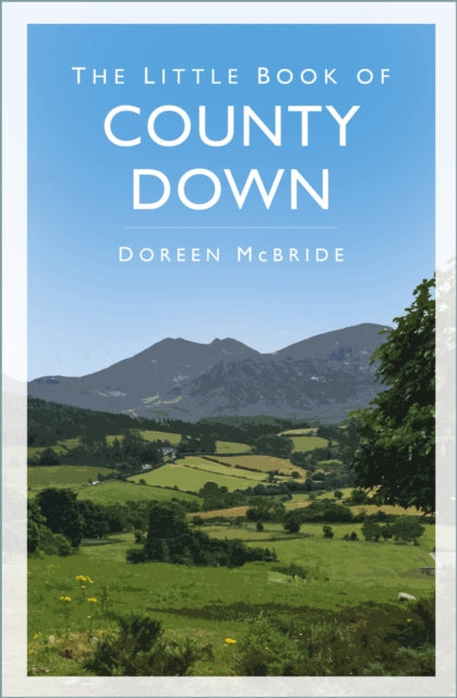 Book cover of: Little Book of County Down. By: Doreen McBride