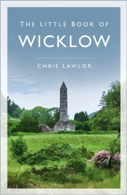 Book cover of: Little Book of Wicklow. By: Chris Lawlor