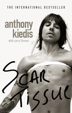 Scar Tissue, The bestselling memoir from the frontman of the Red Hot Chili Peppers