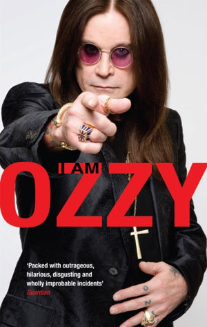 I Am Ozzy, The classic autobiography from Ozzy Osbourne, the heavy metal music icon and frontman of Black Sabbath