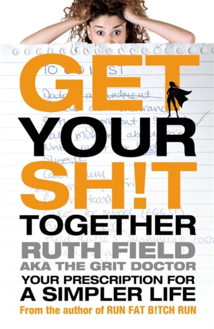 Book cover of: Get Your Sh!t Together